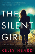 The Silent Girl: An absolutely gripping mystery thriller full of suspense