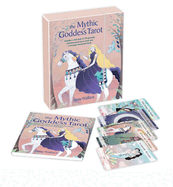 The Mythic Goddess Tarot - Includes a Full Deck of