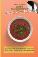 Soups Collection for Plant-Based Diet: Quick and Tasty Soups Recipes to Start Your Plant-Based Diet and Boost Your Metabolism