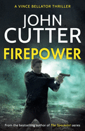 Firepower: A hard-hitting political thriller targeting government corruption