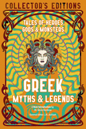 Greek Myths & Legends: Tales of Heroes, Gods &