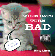 When Cats Turn Bad