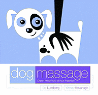 Dog Massage: Expert Know-How at Your Finger Tips