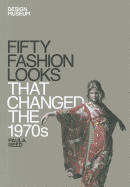 Fifty Fashion Looks that Changed the 1970's