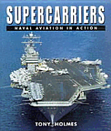 Supercarriers: Naval Aviation in Action