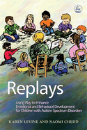 Replays: Using Play to Enhance Emotional and Beha