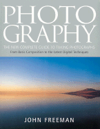 Photography: The New Complete Guide to Taking Pho
