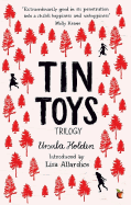 Tin Toys Trilogy. by Ursula Holden