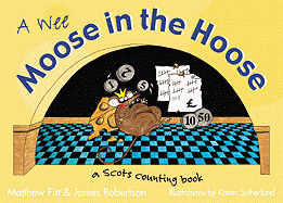 A Wee Moose in the Hoose: A Scots Counting Book