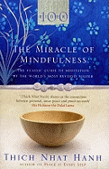 The Miracle of Mindfulness: The Classic Guide