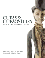 Cures & Curiosities: Inside the Wellcome Library