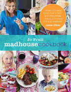 The Madhouse Cookbook: Delicious Recipes for the
