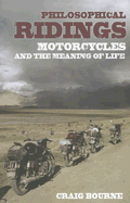 Philosophical Ridings: Motorcycles and the Meanin