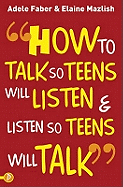 How to Talk so Teens will Listen & Listen so Teen
