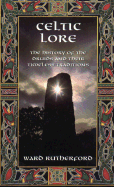 Celtic Lore: The History of the Druids and Their
