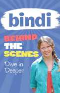 Dive in Deeper (4) (Bindi Behind the Scenes)