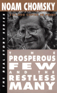 The  Prosperous Few and the Restless Many (The Re