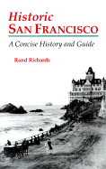 Historic San Francisco - A Concise History and