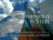 Symphony in Steel: Walt Disney Concert Hall Goes