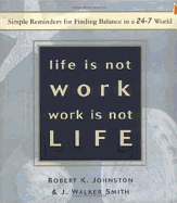 Life Is Not Work, Work Is Not Life: Simple Remind