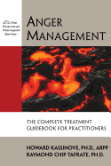 Anger Management: The Complete Treatment Guideboo