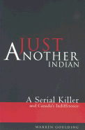 Just Another Indian: A Serial Killer and Canada's