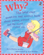 Why?: The best ever question and answer book about
