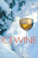 Icewine: the complete story