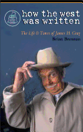 How the West Was Written: The Life and Times of J