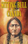 Sitting Bull in Canada (Legends)