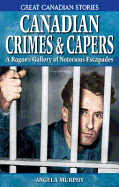 Canadian Crimes & Capers