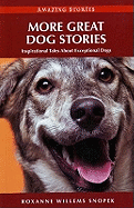 Amazing Stories: More Great Dog Stories