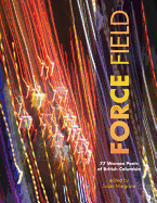 Force Field:  77 Women Poets of British Columbia