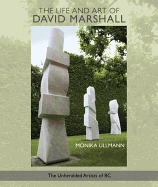 The Life and Art of David Marshall (The Unheralded