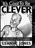 It's Cool to Be Clever: The Story of Edson C. Hen