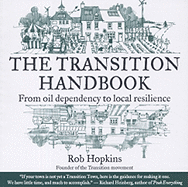 The Transition Handbook: From Oil Dependency to Lo