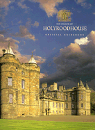 The Palace of Holyroodhouse: Official Guidebook