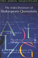 The Arden Dictionary of Shakespeare Quotations (A