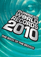 Guinness World Records 2010: The Book of the Deca