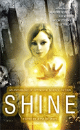 Shine: An Anthology of Near-Future Optimistic Scie