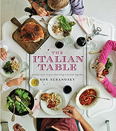 The Italian Table: Eating Together for Every Occa