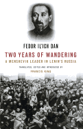 Two Years of Wandering: A Menshevik Leader in Lenin's Russia