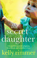The Secret Daughter: A Beautiful Novel of Adoption
