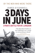3 Days in June: 3 Para├óΓé¼Γäós Battle for Mt. Longdon