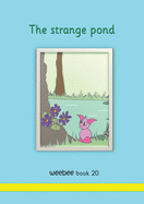 The strange pond weebee Book 20