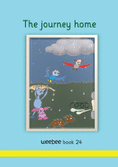 The journey home weebee Book 24