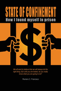 State of Confinement: How I Found Myself in Prison