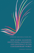 New Global Alliances: Institutions, Alignments and Legitimacy in the Contemporary World