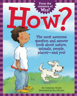 How?: The Most Awesome Question and Answer Book