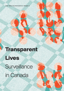 Transparent Lives: Surveillance in Canada (Athabas